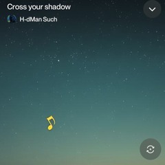 cross-your-shadow 2.mp3