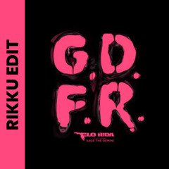Flo Rida - GDFR Ft. Sage The Gemini And Lookas ( R!kku Edit )