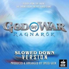 Blood Upon The Snow (From "God Of War Ragnarök") (Slowed Down Version)