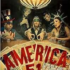Read EPUB 🗃️ America 51: A Probe into the Realities That Are Hiding Inside "The Grea