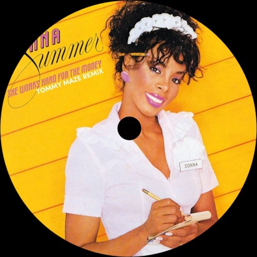 Donna Summer - She Works Hard For The Money (Tommy Maze Remix) FREE DOWNLOAD