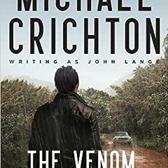 (PDF) Download 📖 The Venom Business BY Michael Crichton (Author) @Online=