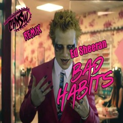 Ed Sheeran - Bad Habits (CHNSW Extended Remix) [CLICK BUY 4 FREE DOWNLOAD]