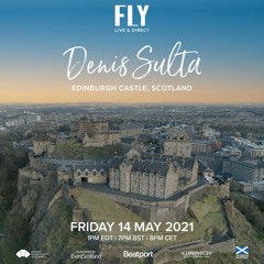 Denis Sulta | FLY live & direct from Edinburgh Castle