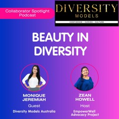 Episode 13 - Beauty In Diversity (Diversity Models Australia)