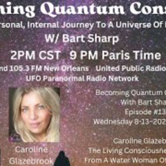 Becoming Quantum Conscious With Bart Sharp Episode _138 Wednesday 8-13_2025 2PM CST