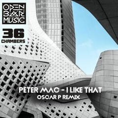 Peter Mac - I Like That (Oscar P Rework)