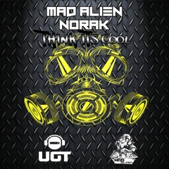 Mad Alien vs Norak - Think Its Cool