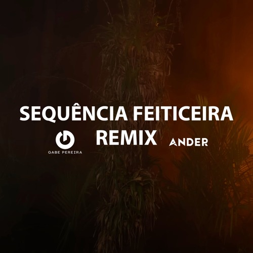PEDRO SAMPAIO - SEQUÊNCIA FEITICEIRA (Gabe Pereira, Ander Remix)