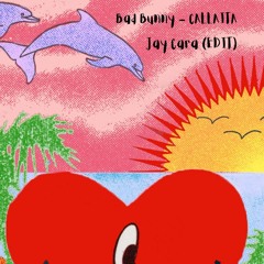 Bad Bunny  - Callaita ( Jay Cara EDIT)