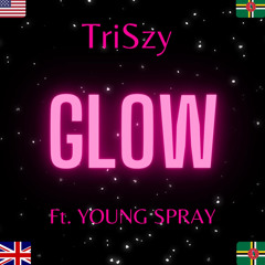 Glow (Wav) [feat. Young Spray]