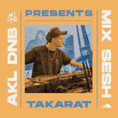 AKL DNB MIX SESH - TakaRat