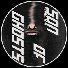Exercitor - Son of Ghosts [FREE DL]