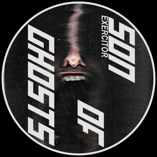 Exercitor - Son of Ghosts [FREE DL]