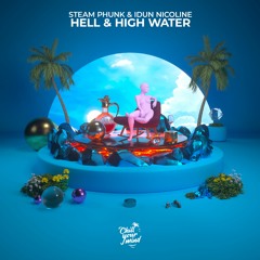 Steam Phunk X Idun Nicoline - Hell & High Water
