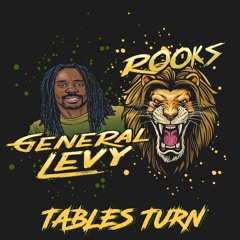 Rooks X General Levy - Tables Turn