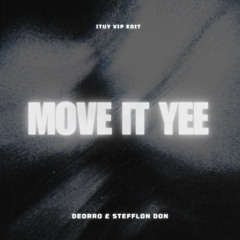 Move It Yee (ITUY VIP Edit)
