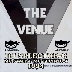 The Venue 1994 Dj Selector-C Mc Techno-T Mc Sweat