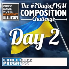 7daysofVGM 2022 Ukraine - Day 2