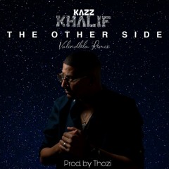 THE OTHER SIDE (Vulindlela Remix - Prod. by Thozi)