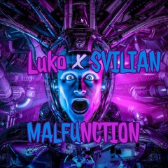 Malfunction (Feat.Svilian)