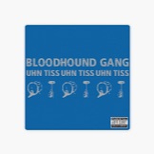 Bloodhound Gang - Uhn Tiss Uhn Tiss (Maharti Edit) FREE DOWNLOAD