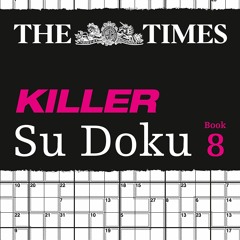get [⚡PDF] ⚡DOWNLOAD The Times Killer Su Doku Book 8: 150 challenging puzzles from Th