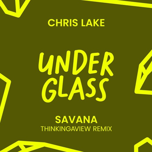 Chris Lake - Savana (thinkingaview Remix)