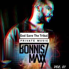 Bonnis Maxx - God Save The Tribal - Vol.01