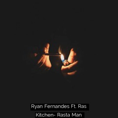 Ryan Fernandes Ft  Ras Kitchen- Rasta Man (Original Extended Mix)