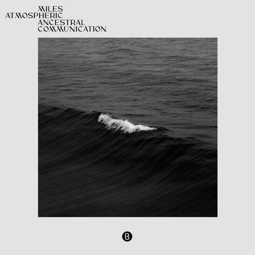 Quattro 3 Miles Atmospheric - Ancestral Communication Minimix Preview