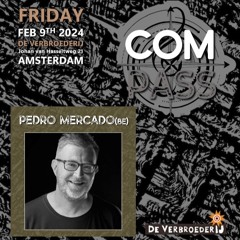 Pedro Mercado, Live Recorded @ COMPASS Amsterdam (09/02/2024)