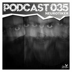 Podcast Mélopée Records 035 - Neurotiker