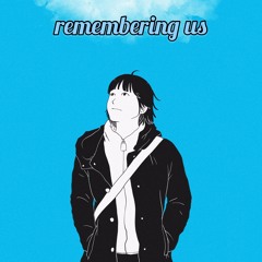 Remembering us
