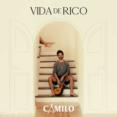 88. Camilo - Vida De Rico [Jesus Mitacc] DEMO