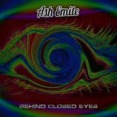 Behind Closed Eyes