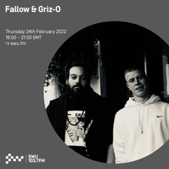 Fallow & Griz-O 24TH FEB 2022