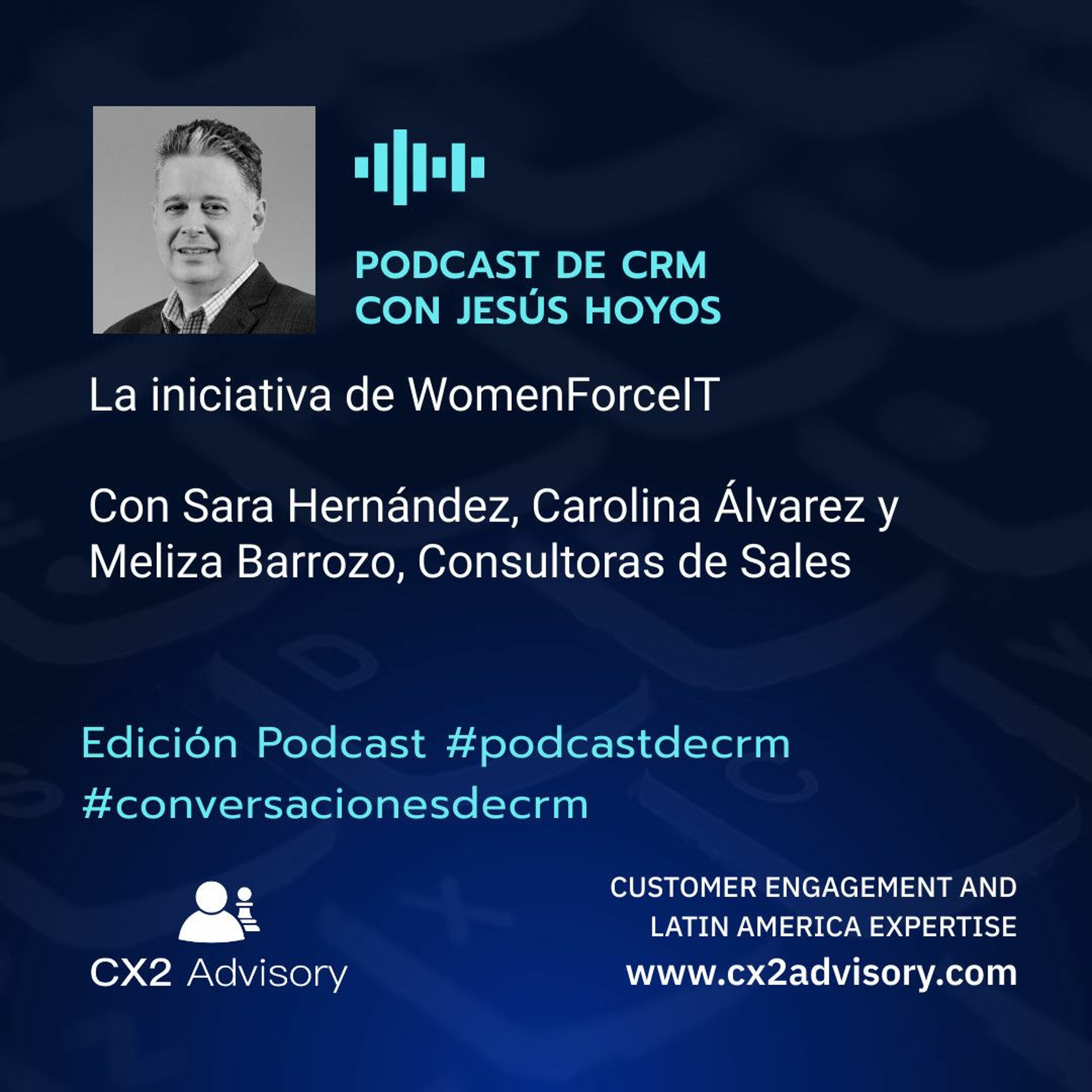 Edición Podcast - Conversaciones De CRM  WomenForceIT - #conversacionesdecrm #WomenForceIT