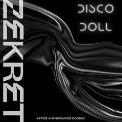 Disco Doll - After Codigo X Zekret