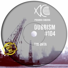 DUBBISM #104 - Tim Ohta