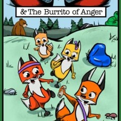 [Get] KINDLE PDF EBOOK EPUB The Four Foxes: And The Burrito of Anger by  Donald Grang