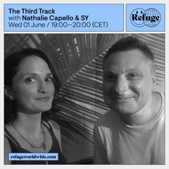 The Third Track Ep. 17 [Refuge Worldwide] w/ SY