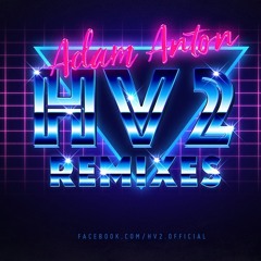 Turn Up The Radio (HV2 & Adam Anton 80s To 90s Remix)
