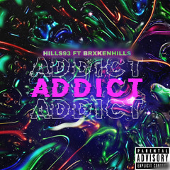 addict ft. brxkenhills