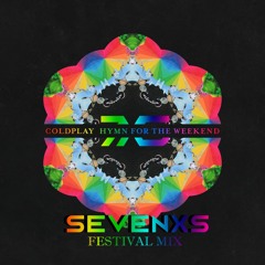 Hymn For The Weekend (Sevenxs Festival Mix)
