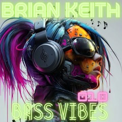 BRIAN KEITH - BASS VIBES 010