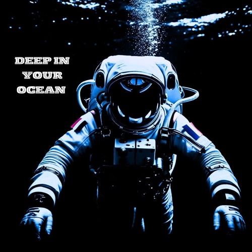 Deep In Your Ocean
