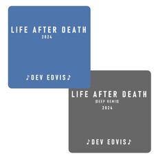 Life After Death (Deep Remix)