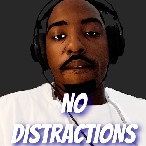 No Distractions