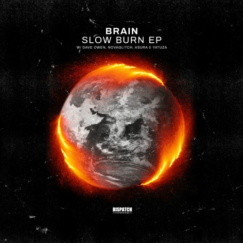 Brain & Dave Owen - Slow Burn - DISBRVIP001 - OUT NOW